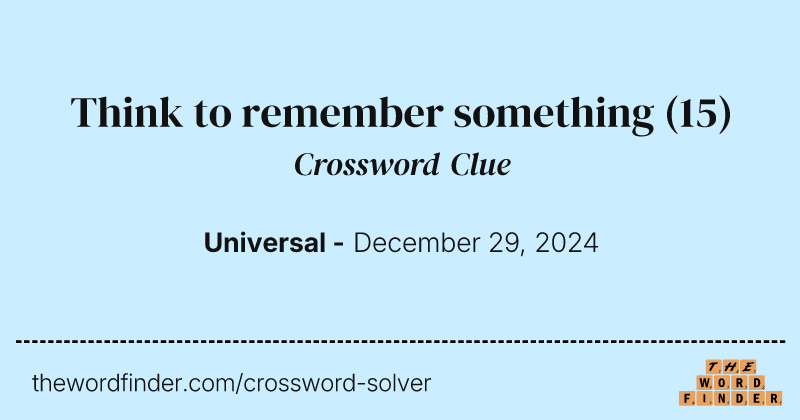 Think to remember something crossword clue image