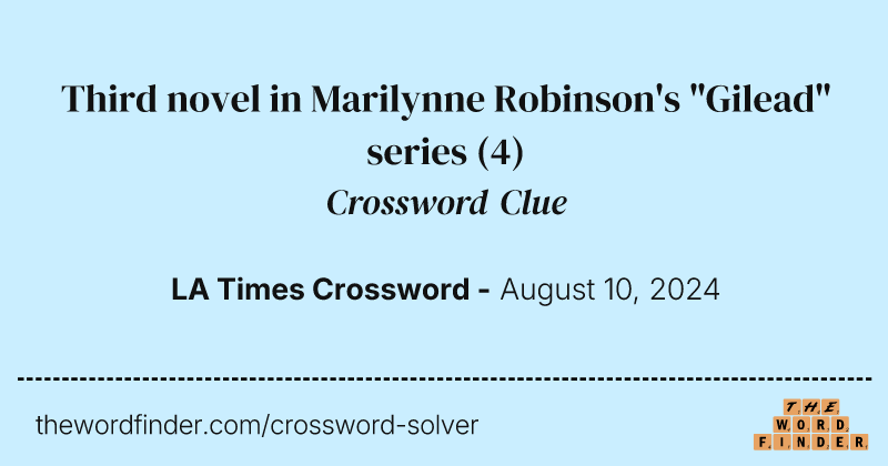Third novel in Marilynne Robinson's "Gilead" series crossword clue image