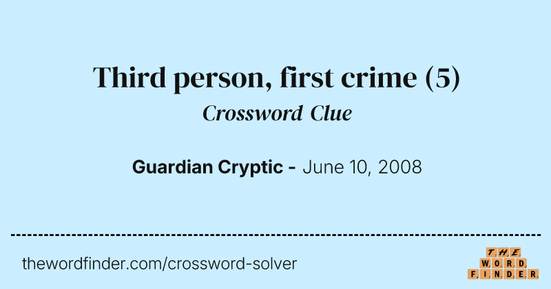 Third person, first crime crossword clue image