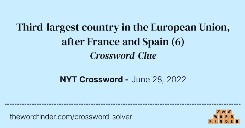Third-largest country in the European Union, after France and Spain crossword clue image