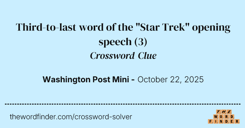 Third-to-last word of the "Star Trek" opening speech crossword clue image