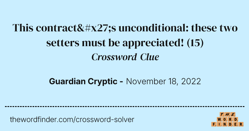 This contract's unconditional: these two setters must be appreciated! crossword clue image