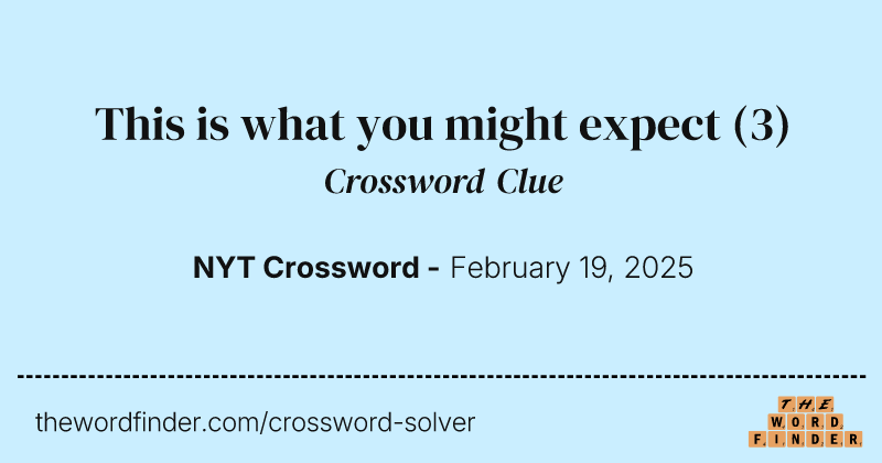 This is what you might expect crossword clue image
