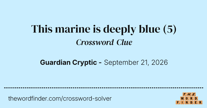 This marine is deeply blue crossword clue image
