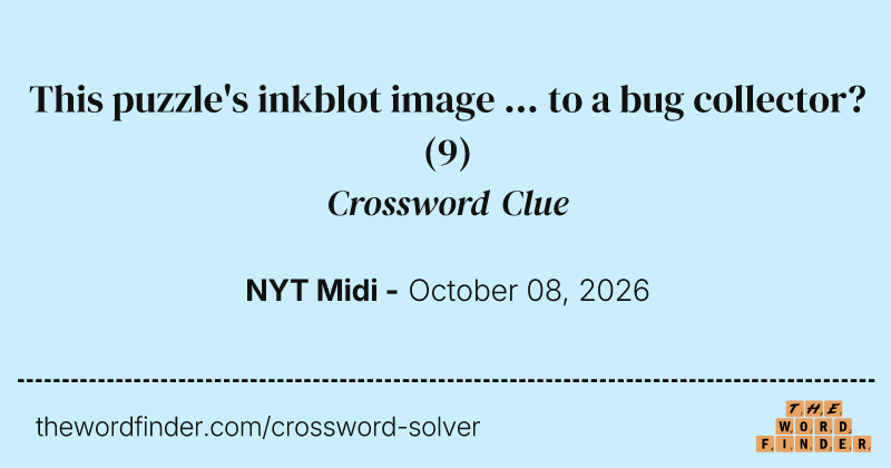 This puzzle's inkblot image ... to a bug collector? crossword clue image