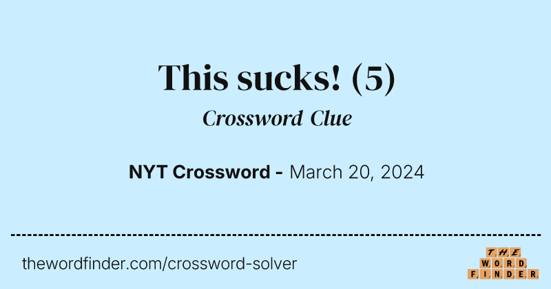 This sucks! crossword clue image