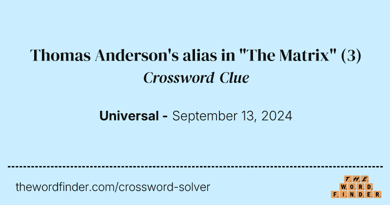 Thomas Anderson's alias in "The Matrix" crossword clue image