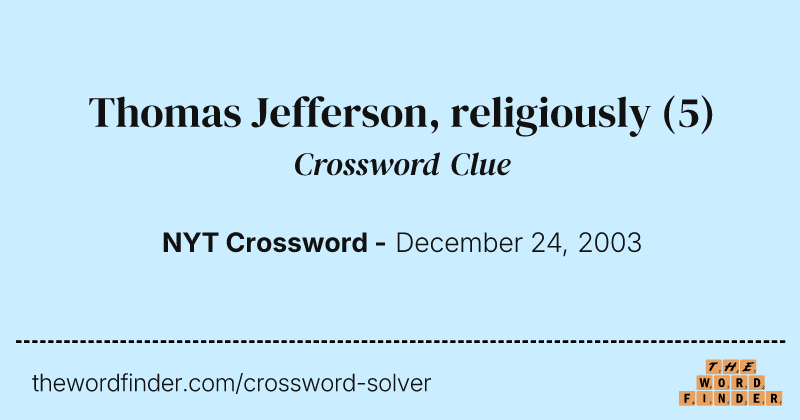 Thomas Jefferson, religiously crossword clue image