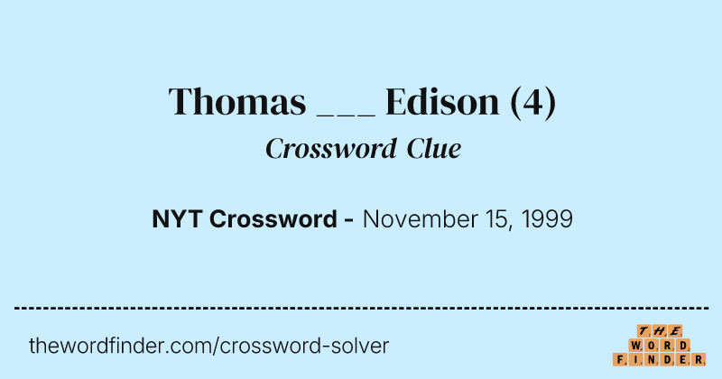 Thomas ___ Edison crossword clue image
