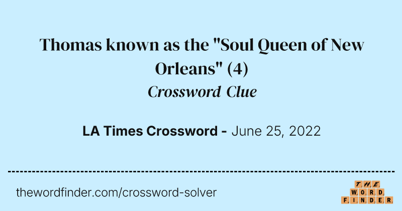 Thomas known as the "Soul Queen of New Orleans" crossword clue image