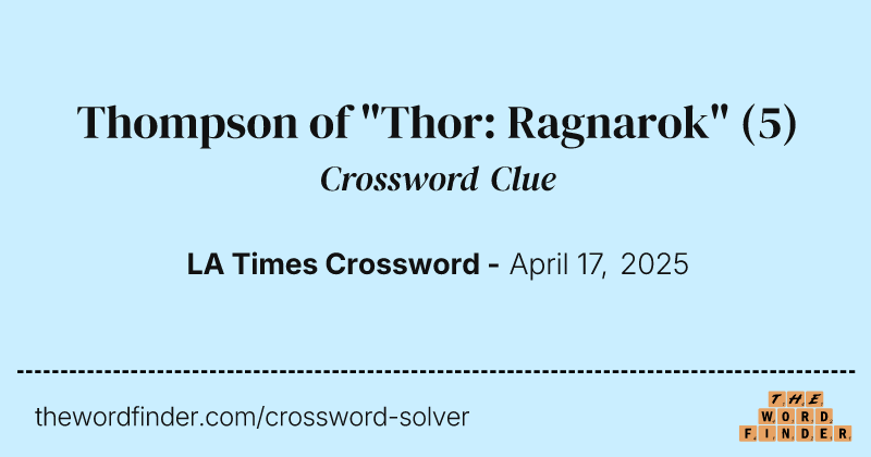 Thompson of "Thor: Ragnarok" crossword clue image