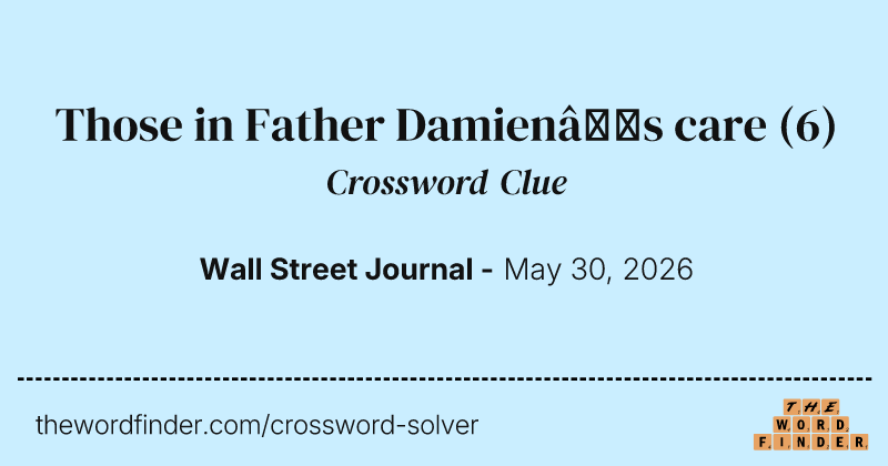 Those in Father Damien’s care crossword clue image