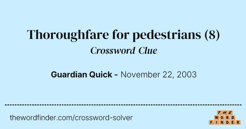 Thoroughfare for pedestrians crossword clue image
