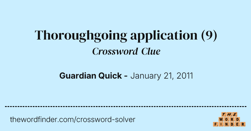 Thoroughgoing application crossword clue image