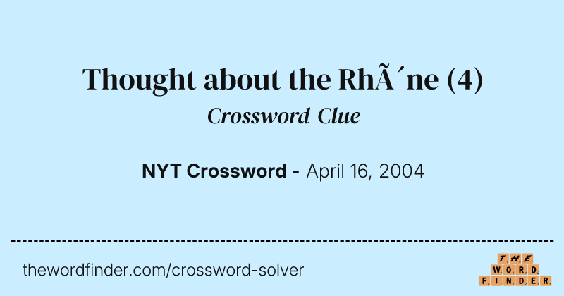 Thought about the Rhône crossword clue image