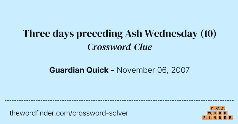 Three days preceding Ash Wednesday crossword clue image