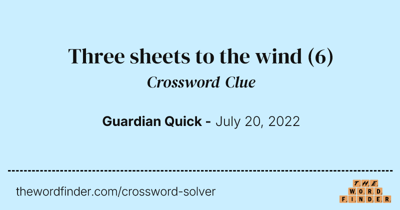 Three sheets to the wind crossword clue image