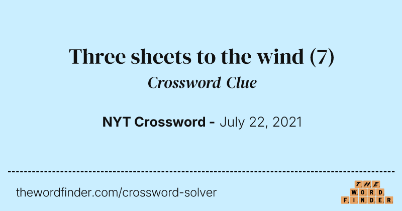 Three sheets to the wind crossword clue image