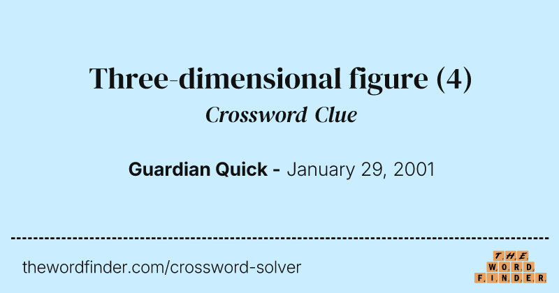 Three-dimensional figure crossword clue image