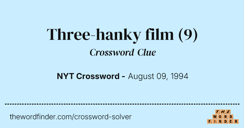 Three-hanky film crossword clue image