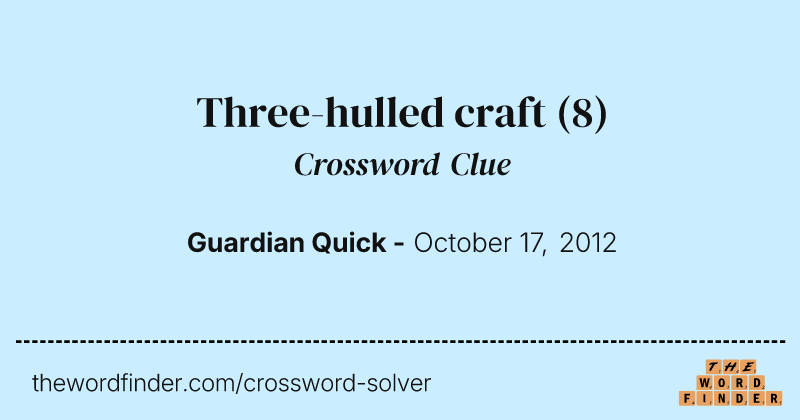 Three-hulled craft crossword clue image