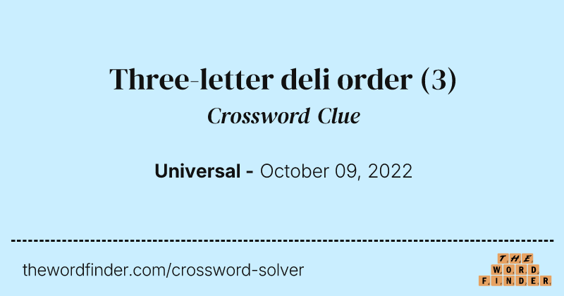 Three-letter deli order crossword clue image