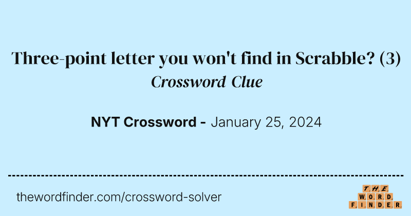 Three-point letter you won't find in Scrabble? crossword clue image