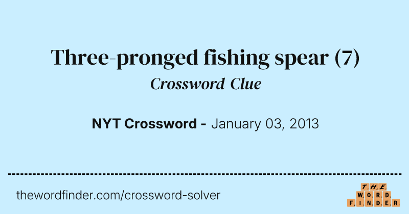 Three-pronged fishing spear crossword clue image