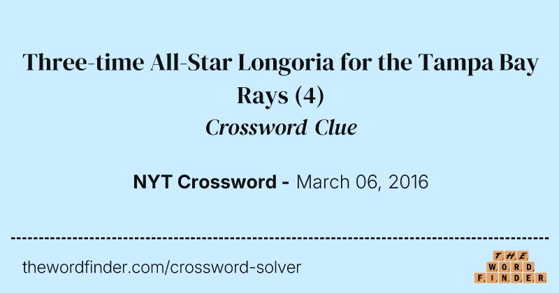 Three-time All-Star Longoria for the Tampa Bay Rays crossword clue image