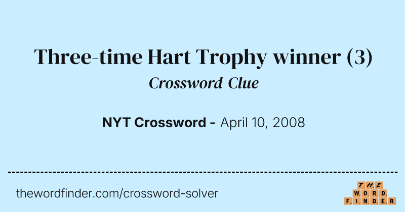 Three-time Hart Trophy winner crossword clue image
