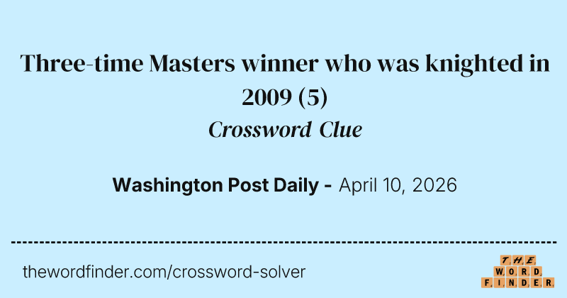 Three-time Masters winner who was knighted in 2009 crossword clue image