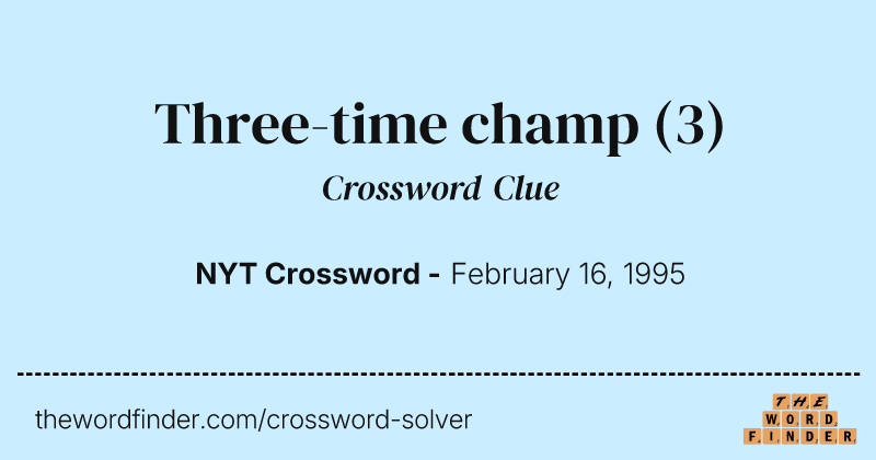 Three-time champ crossword clue image
