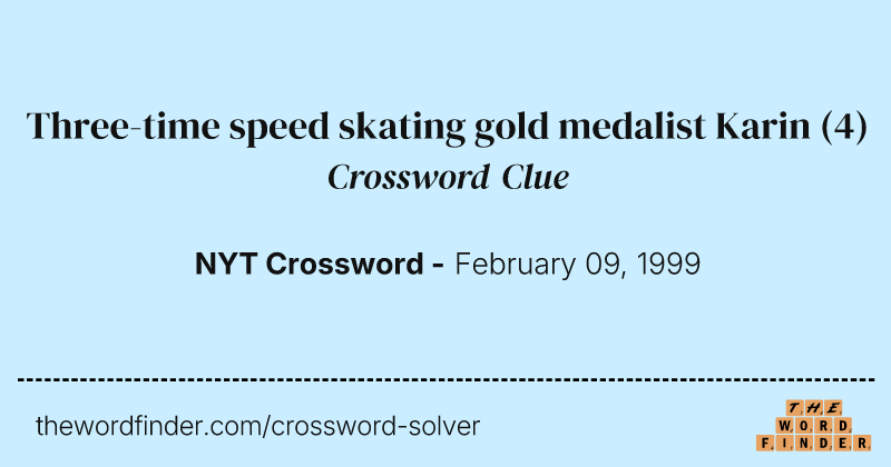 Three-time speed skating gold medalist Karin crossword clue image