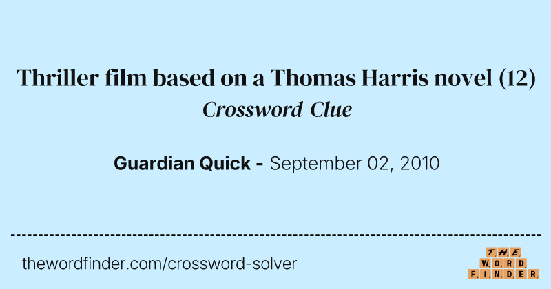 Thriller film based on a Thomas Harris novel crossword clue image
