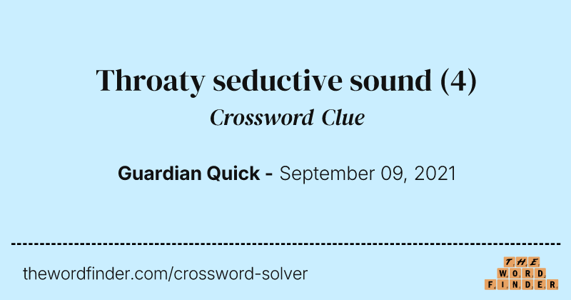 Throaty seductive sound crossword clue image