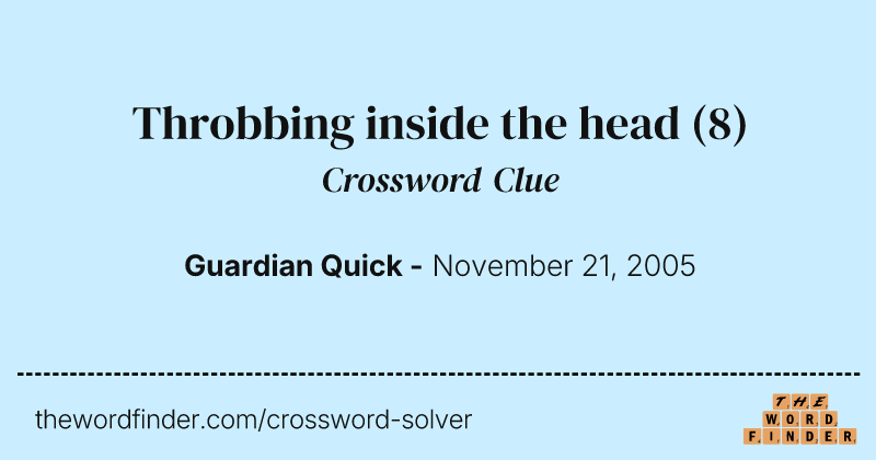 Throbbing inside the head crossword clue image