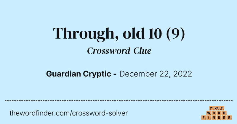 Through, old 10 crossword clue image