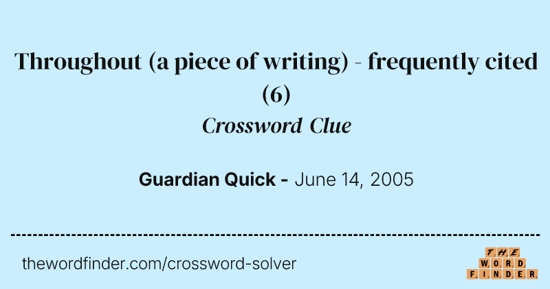 Throughout (a piece of writing) - frequently cited crossword clue image