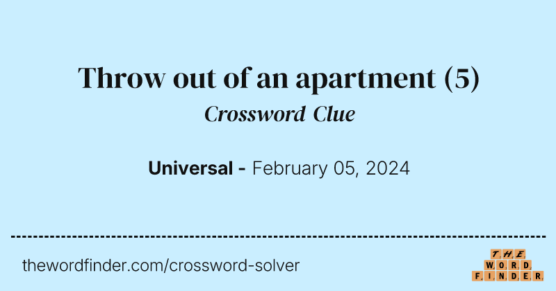 Throw out of an apartment crossword clue image