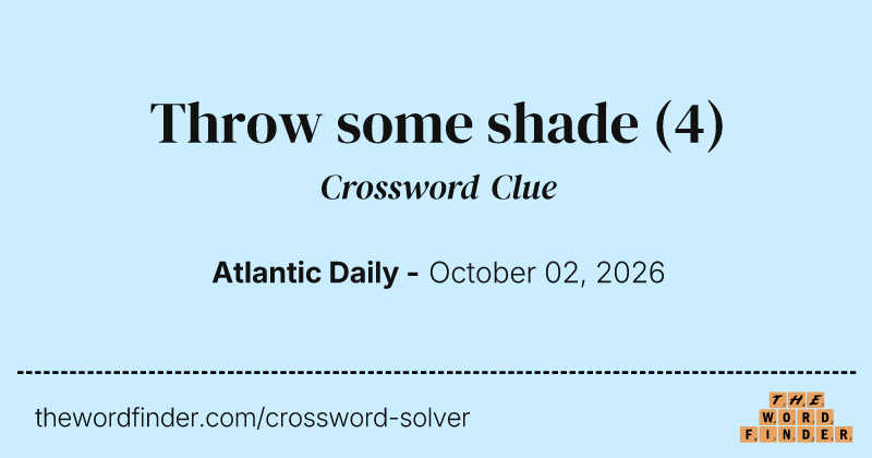 Throw some shade crossword clue image