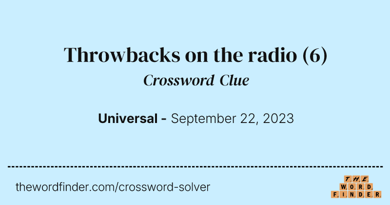 Throwbacks on the radio crossword clue image