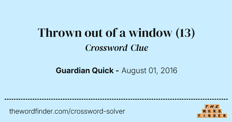 Thrown out of a window crossword clue image
