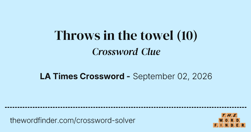 Throws in the towel crossword clue image