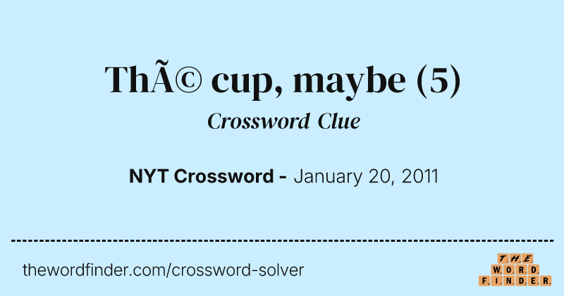 Thé cup, maybe crossword clue image