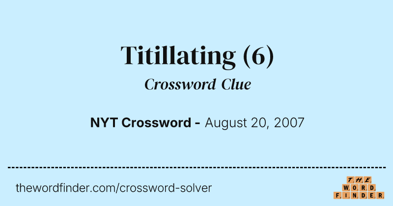 Titillating crossword clue image