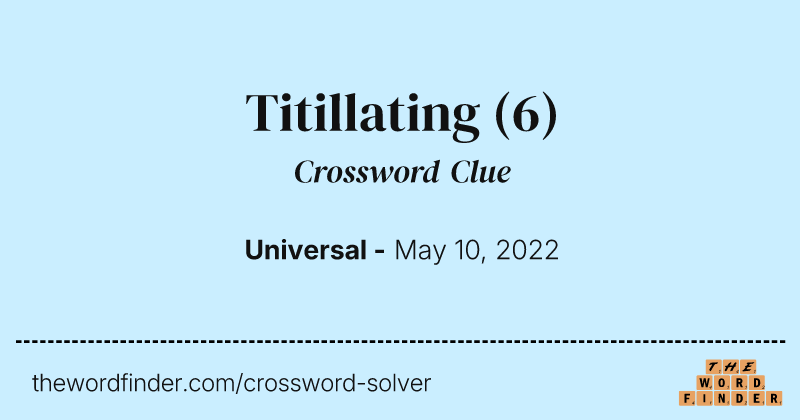 Titillating crossword clue image