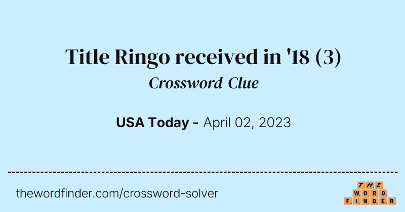 Title Ringo received in '18 crossword clue image