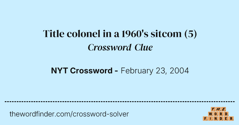 Title colonel in a 1960's sitcom crossword clue image