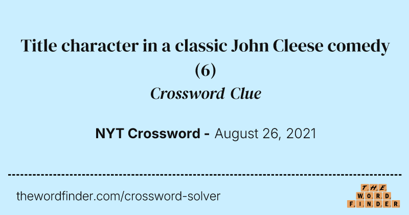 Title character in a classic John Cleese comedy crossword clue image