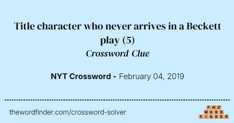 Title character who never arrives in a Beckett play crossword clue image